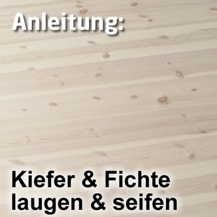 Nadelholz laugen + seifen